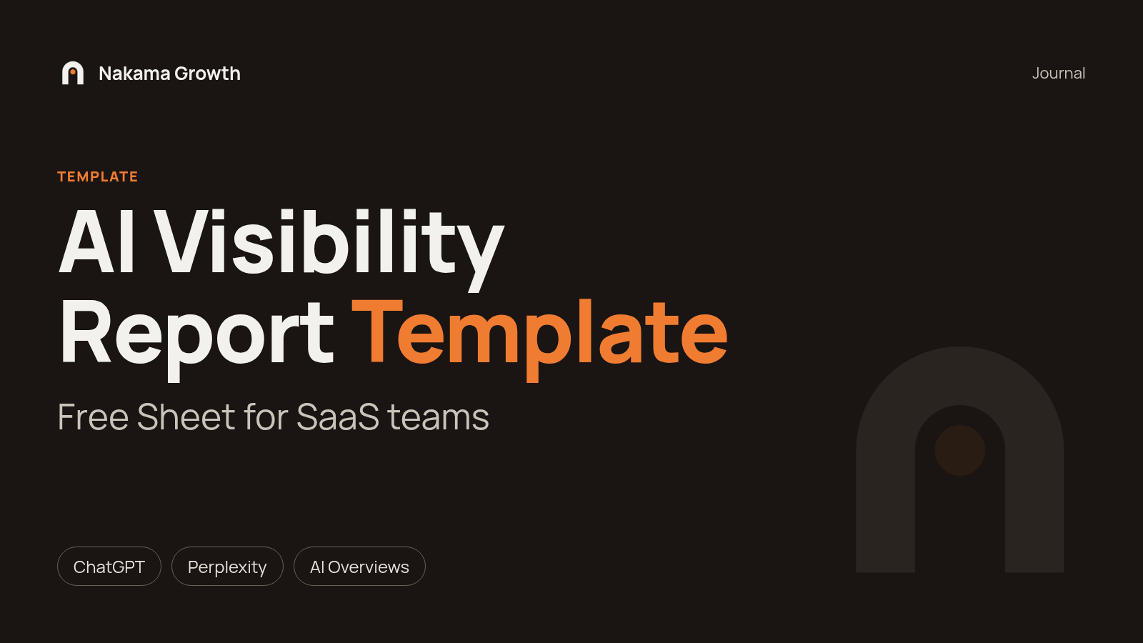 Free AI visibility report template Google Sheet for SaaS teams from Nakama Growth